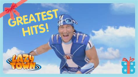 Lazy Town's Greatest Hits .